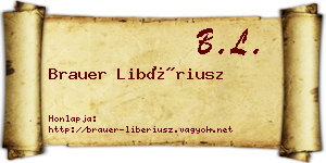 Brauer Libériusz névjegykártya